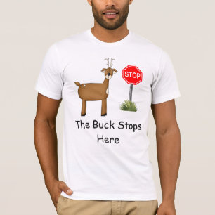 The Buck Stops Here T-Shirt