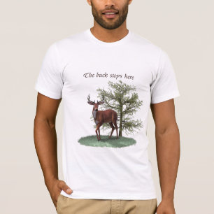 The buck stops here T-Shirt