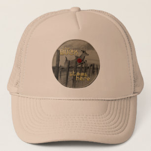 The Buck Stops Here Trucker Hat
