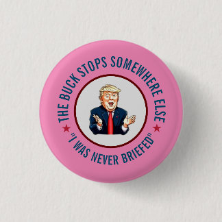 The Buck Stops Somewhere Else 3 Cm Round Badge