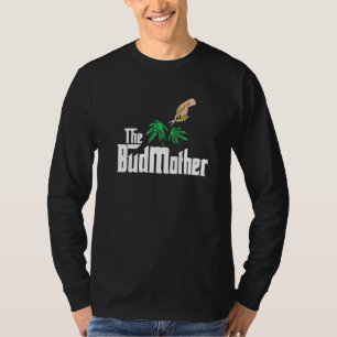 The Bud Mother Stoner Big Boss Mum Weed Dispensary T-Shirt