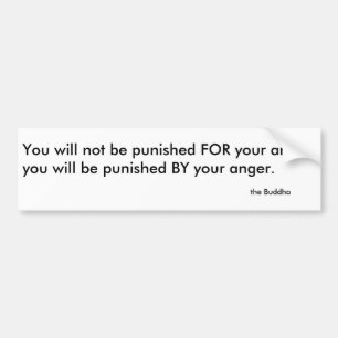 the Buddha's advice on anger Bumper Sticker