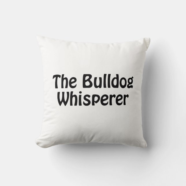the bulldog whisperer cushion (Front)