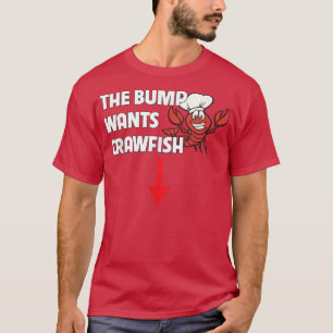 The Bump Wants Crawfish Boil Funny Pregnancy Food  T-Shirt