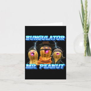 The Burnt Peanut Funny Goop Mr. Peanut Bungulator Card