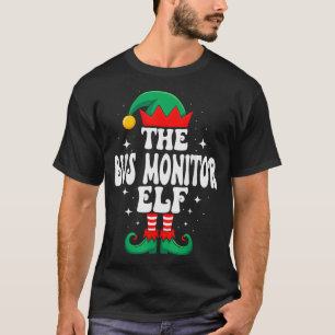 The Bus Monitor Elf Funny Christmas Matching Famil T-Shirt