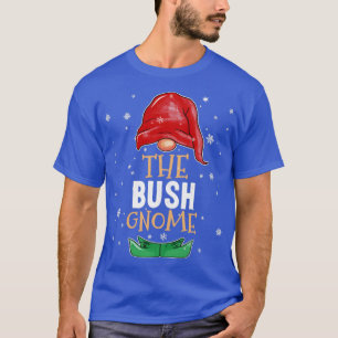 The bush Gnome Family Matching Christmas Outfit 20 T-Shirt