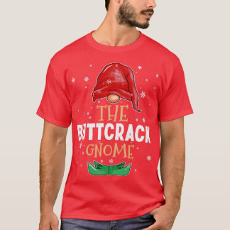 The buttcrack Gnome Family Matching Christmas Outf T-Shirt