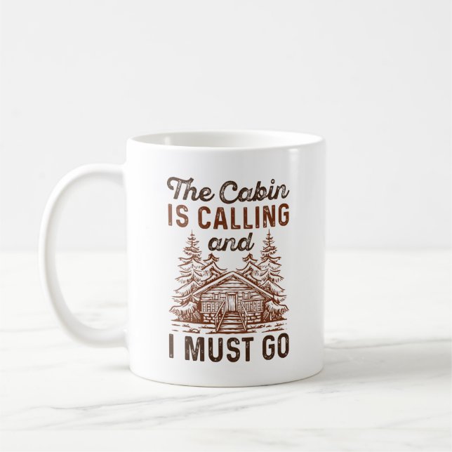 The Cabin Is Calling And I Must Go Coffee Mug (Left)