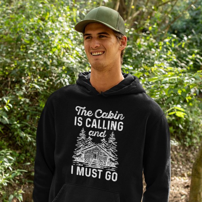 The Cabin Is Calling And I Must Go Hoodie (Creator Uploaded)
