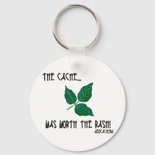 The Cache was worth the rash! Key Ring