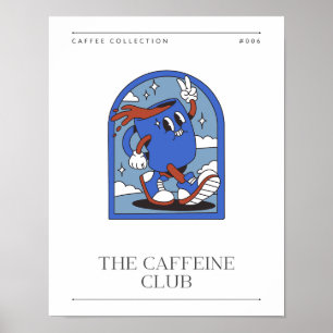 The Caffeine Club Kitchen Poster