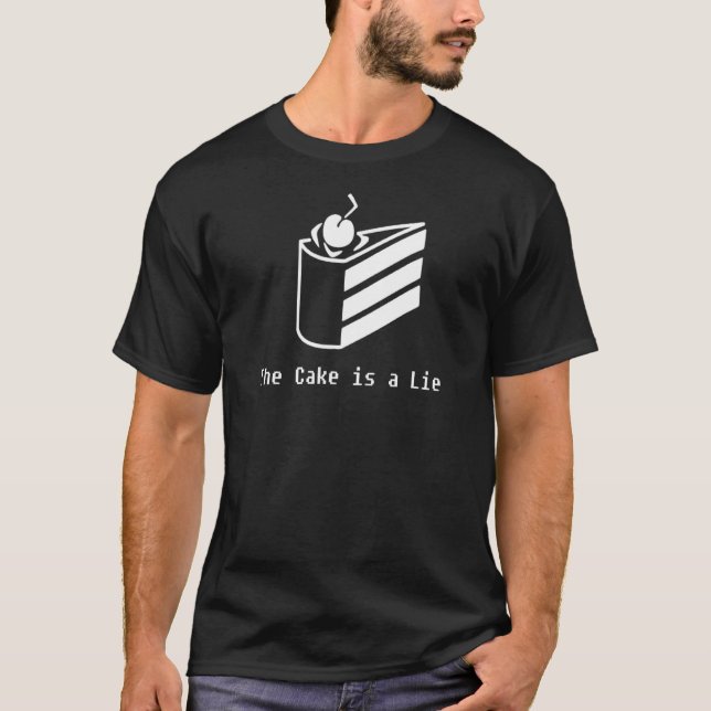 The Cake Is A Lie T-Shirt (Front)