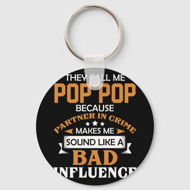 The Call Me Pop Pop Because Partner In Crime Key Ring (Front)