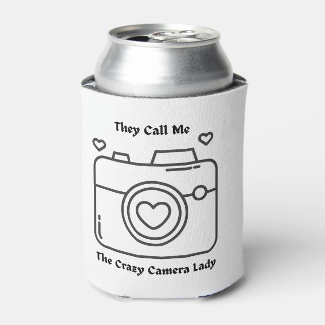 The Call Me the Crazy Camera Lady on a Can Cooler (Can Front)