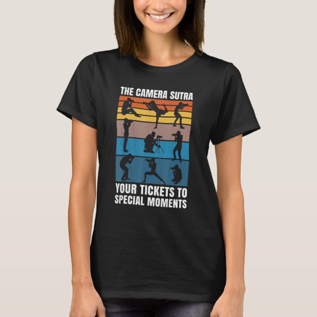 The Camera Sutra   Your Tickets To Special Moments T-Shirt (Front)