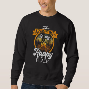 The Campfire Is My Happy Place Camping Camper Sweatshirt