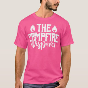 The Campfire Whisperer Camping Lovers T-Shirt