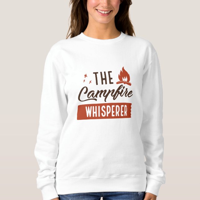 The Campfire Whisperer Sweatshirt (Front)