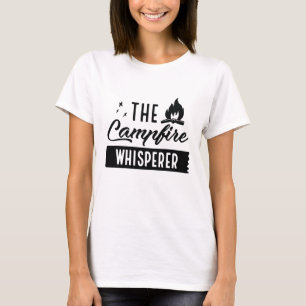 The Campfire Whisperer T-Shirt