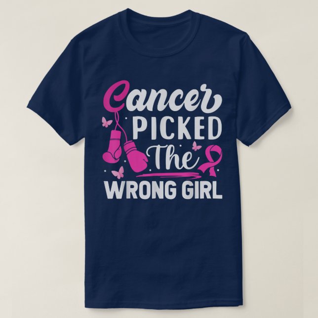 The Cancer Picked The Wrong Girl Fighter Breast Ca T-Shirt (Design Front)