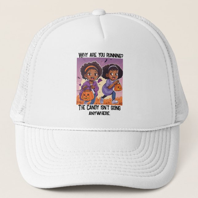  The candy isn't going anywhere! Trucker Hat (Front)