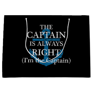 The Captain Is Always Right and I'm The Captain F Large Gift Bag