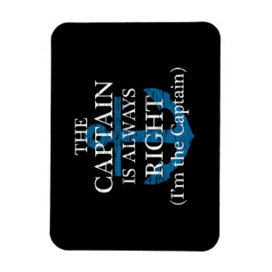 The Captain Is Always Right and I'm The Captain F Magnet