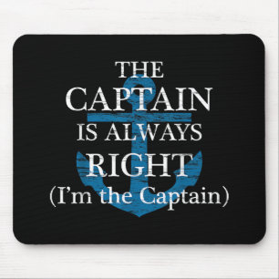 The Captain Is Always Right and I'm The Captain F Mouse Mat