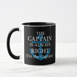 The Captain Is Always Right and I'm The Captain F Mug