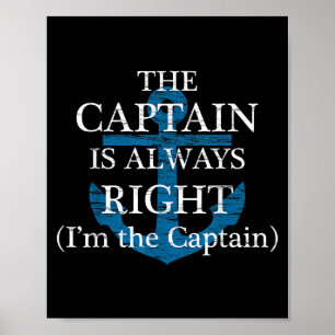The Captain Is Always Right and I'm The Captain  F Poster