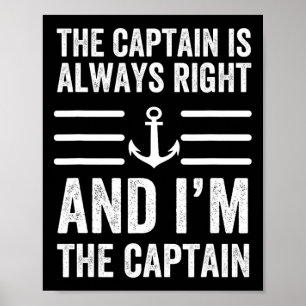 The Captain Is Always Right And I'm The Captain Fu Poster