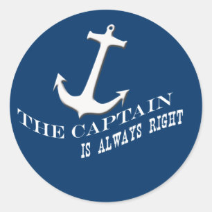 the captain is always right classic round sticker