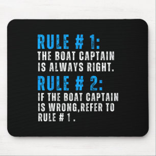 The Captain Is Always Right Funny Boat Captain Rul Mouse Mat