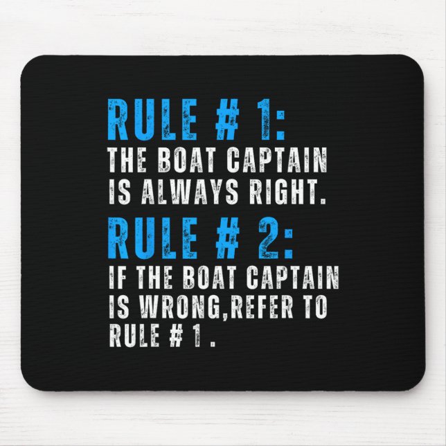 The Captain Is Always Right Funny Boat Captain Rul Mouse Mat (Front)