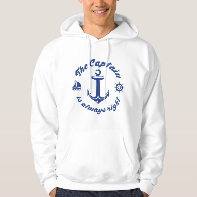 The Captain Is Always Right Hoodie (Front)