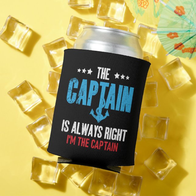 The Captain Is Always Right Im The Captain Can Cooler (In Situ Summer)