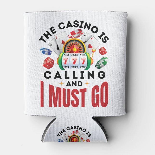The Casino is Calling and I Must Go Funny Gambler Can Cooler (Front)