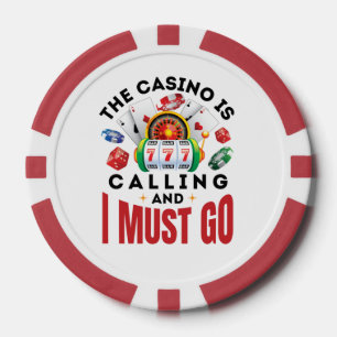 The Casino is Calling and I Must Go Funny Gambler Poker Chips