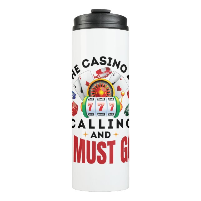 The Casino is Calling and I Must Go Funny Gambler Thermal Tumbler (Front)