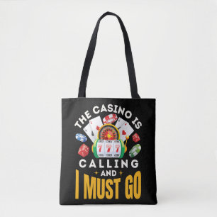 The Casino Is Calling and I Must Go Gambler Tote Bag