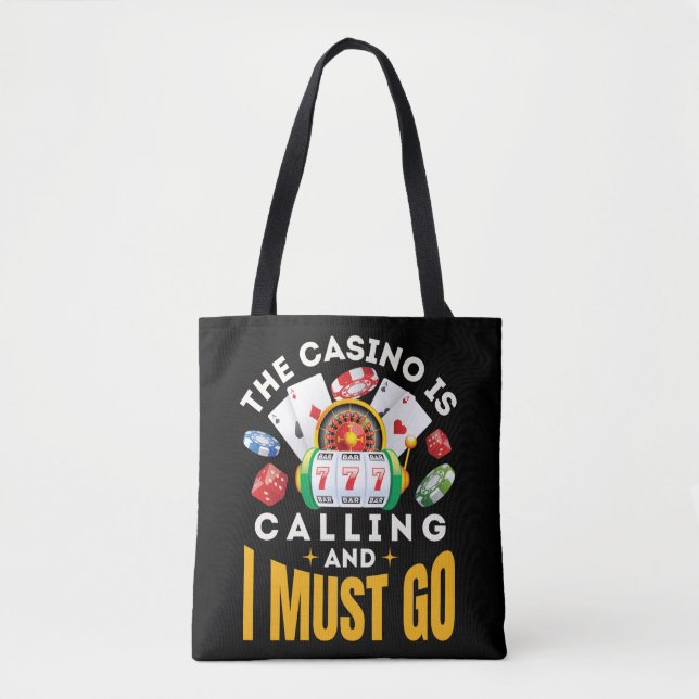 The Casino Is Calling and I Must Go Gambler Tote Bag (Front)