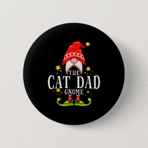 The Cat Dad Gnome Christmas Matching For Men Women 6 Cm Round Badge