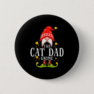 The Cat Dad Gnome Christmas Matching For Men Women 6 Cm Round Badge