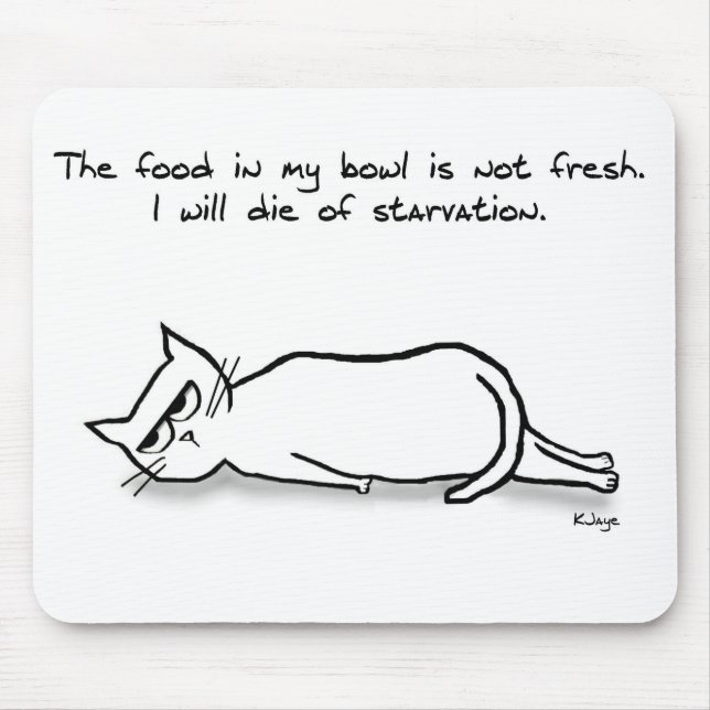 The Cat Demands Fresh Food - Funny Cat Gift Mouse Mat (Front)