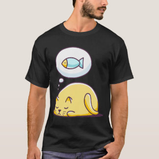 The Cat Dream is Eating Fish  T-Shirt