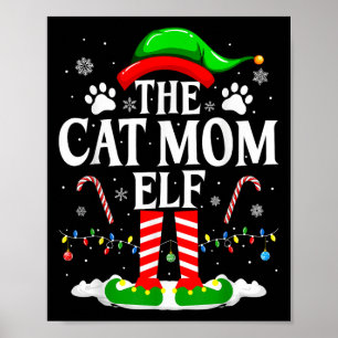 The Cat Mum Elf Xmas Funny Cats Lover Christmas Ca Poster