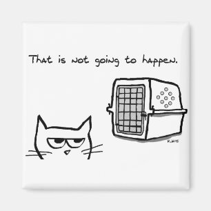 The Cat will NOT be going to the Vet Magnet