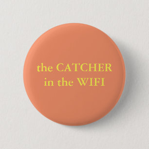 The Catcher In The Wifi 6 Cm Round Badge