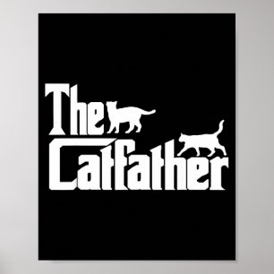 The Catfather Best Dad Ever Fathers Day Men Cat Lo Poster